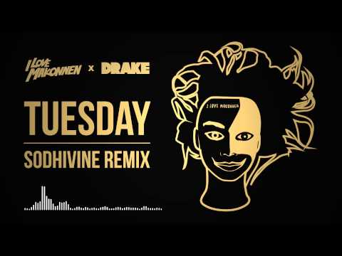 Ilovemakonnen ft. Drake - Tuesday (Sodhivine remix)