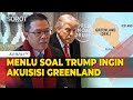 Menlu Sugiono Ungkap Sikap Indonesia soal Trump Ingin Akuisisi Greenland
