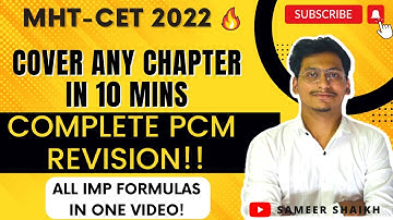Cover any Chapter in 10 Mins🤩|Complete PCM Revision🔥 #mhtcet2022|All Formulas in one Video| Sameer