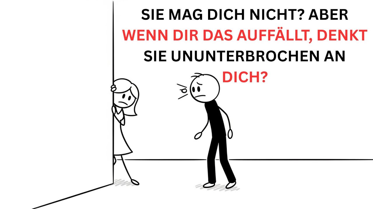 Sie mag dich nicht? Aber wenn dir DAS auffällt, denkt sie ununterbrochen an dich?