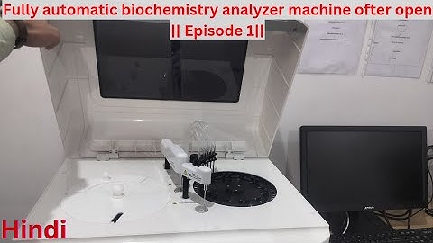 fully automatic biochemistry analyzer machine open कैसे करते है !! Biochemistry analyzer machine (1)