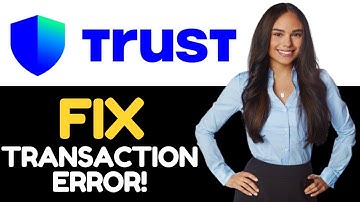 Fix Transaction Error on Trust Wallet (Step-by-Step)