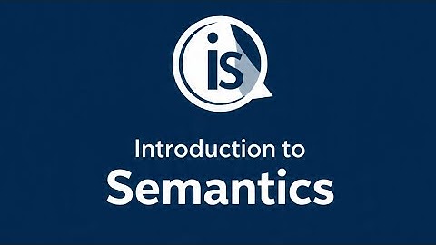 Introduction to Semantics |The Study of Meaning in language and communication. 
