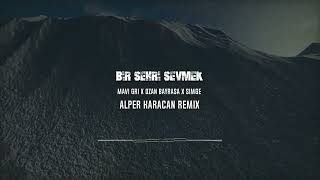 Mavi Gri x Ozan Bayraşa x Simge - Bir Şehri Sevmek  ( Alper Karacan Remix )