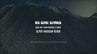 Mavi Gri X Ozan Bayraşa X Simge - Bir Şehri Sevmek  ( Alper Karacan Remix )