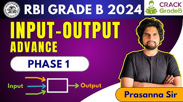 Input Output Advance for RBI Grade B 2024 Phase 1 exam.