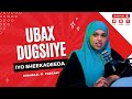 Ubax dugsiiye iyo sheekadeeda  dhambaal podcast