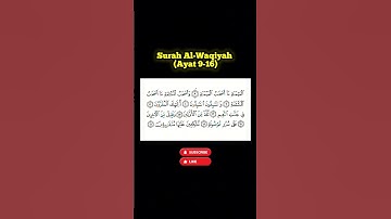 💫 Surah Al-Waqiah (سورة الواقعة)(Ayat 9-16) || Soothing Tilawat || Al-Waqiah Surah