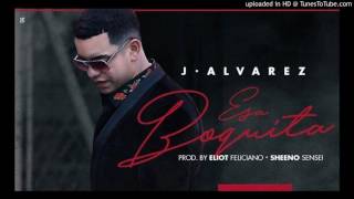 J Alvarez - Esa Boquita