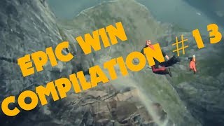 EPIC WIN COMPILATION #13