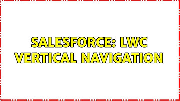 Salesforce: LWC Vertical Navigation