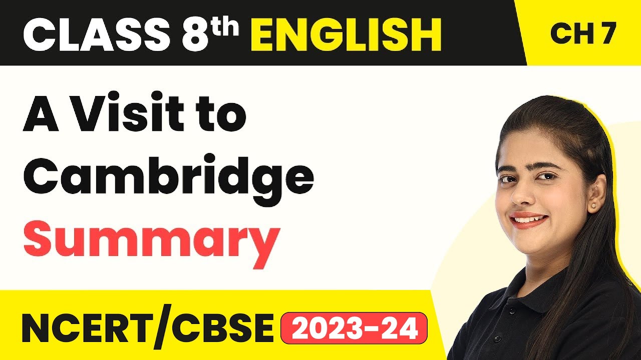 class 8 visit to cambridge summary