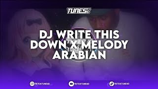 DJ WRITE THIS DOWN X MELODY ARABIAN MENGKANE REMIX BY DAPP [FX] MENGKANE