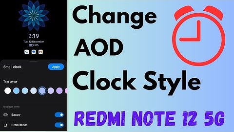 How to Change Always-On Display Clock Style in Redmi Note 12 5G