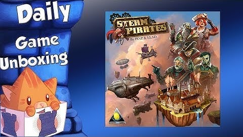 Daily Game Unboxing - Steam Pirates