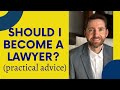 Should I Become A Lawyer?