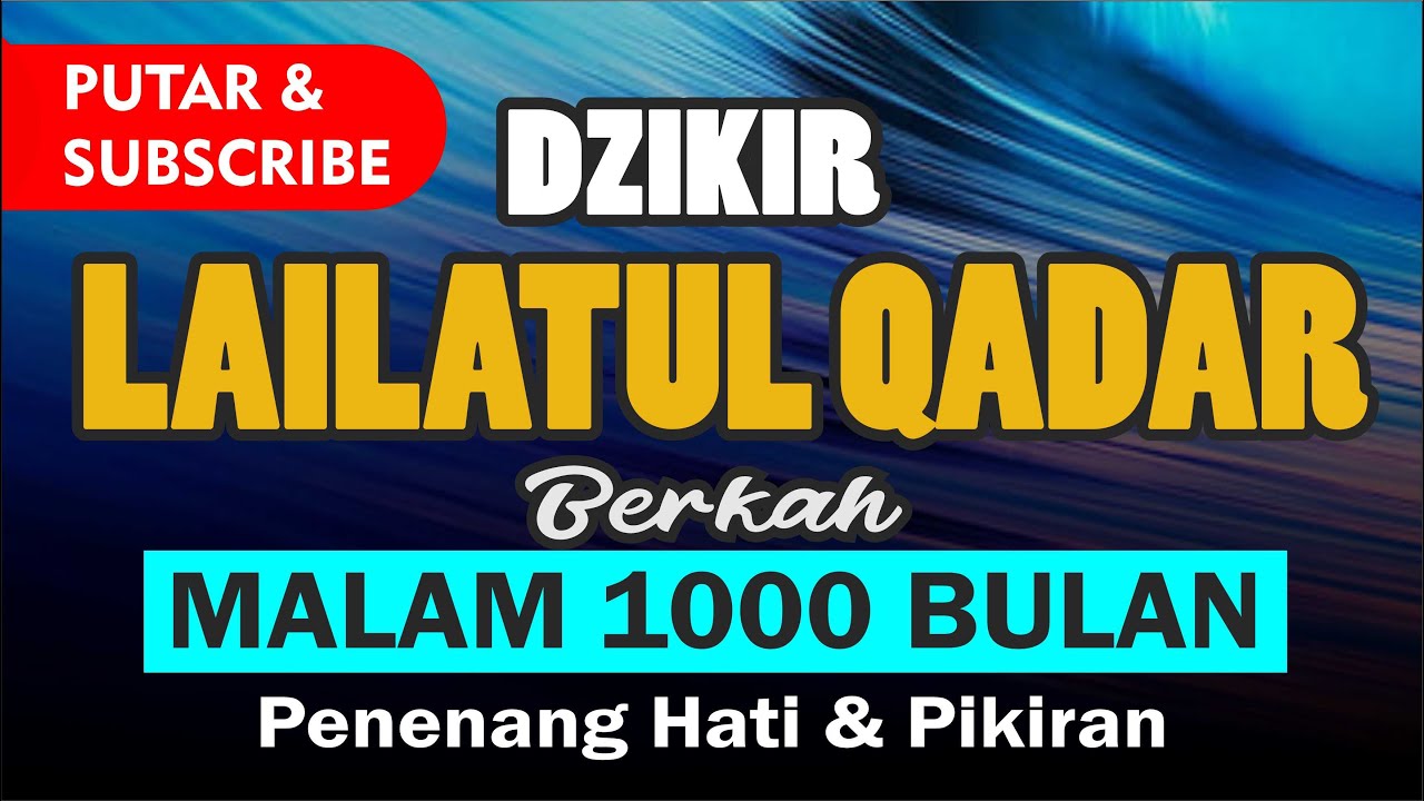 MALAM LAILATUL QADAR MALAM SERIBU BULAN MALAM SERIBU AMPUNAN PUTAR AYAT