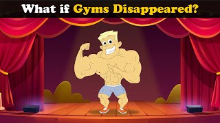 What if Gyms Disappeared? + more videos | #aumsum #kids #science #education #children