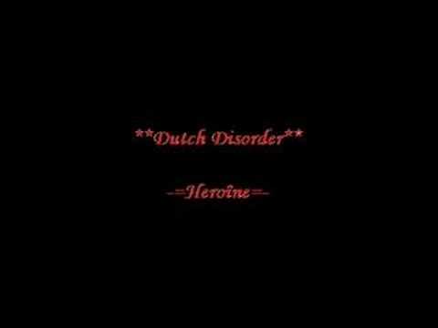 Dutch disorder heroine pat b remix. Heroine Dutch Disorder. Heroine Dutch Disorder обложка. Блесс Heroine Dutch Disorder. Песня Dutch Disorder Heroine 1 час.