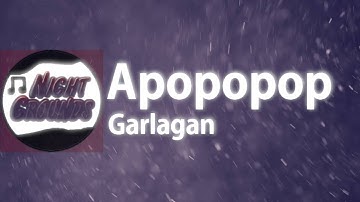 Apopopop - Garlagan