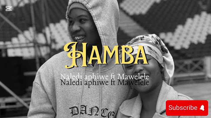 Hamba by Naledi Aphiwe and Mawelele (official Audio)