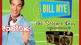 Roblox Bill Nye Science Guy Song Id Youtube - bill nye loud roblox