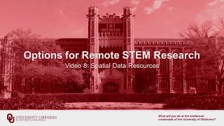 Options for Remote STEM Research, Video 8:  Spatial Data Resources