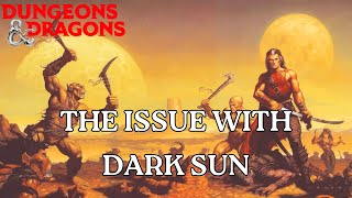 Reasons Why Dark Sun Is The Most controversial D&D Setting Ever!