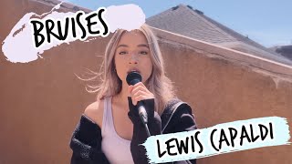 Bruises - Lewis Capaldi cover by Martina Lynn