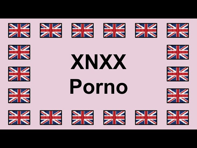 Pronounce XNXX PORNO in English 🇬🇧 class=