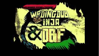 O.B.F present "DUBQUAKE RECORDS" feat WEEDING DUB & INJA + O.B.F