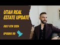 Utah Housing Update - Episode 90 - July 8th 2024
