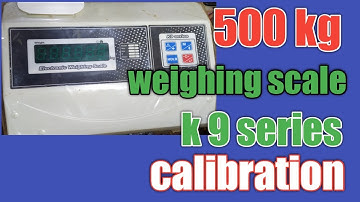 K 9 series 500 kg weighing scale calibration// vajan kata calibration