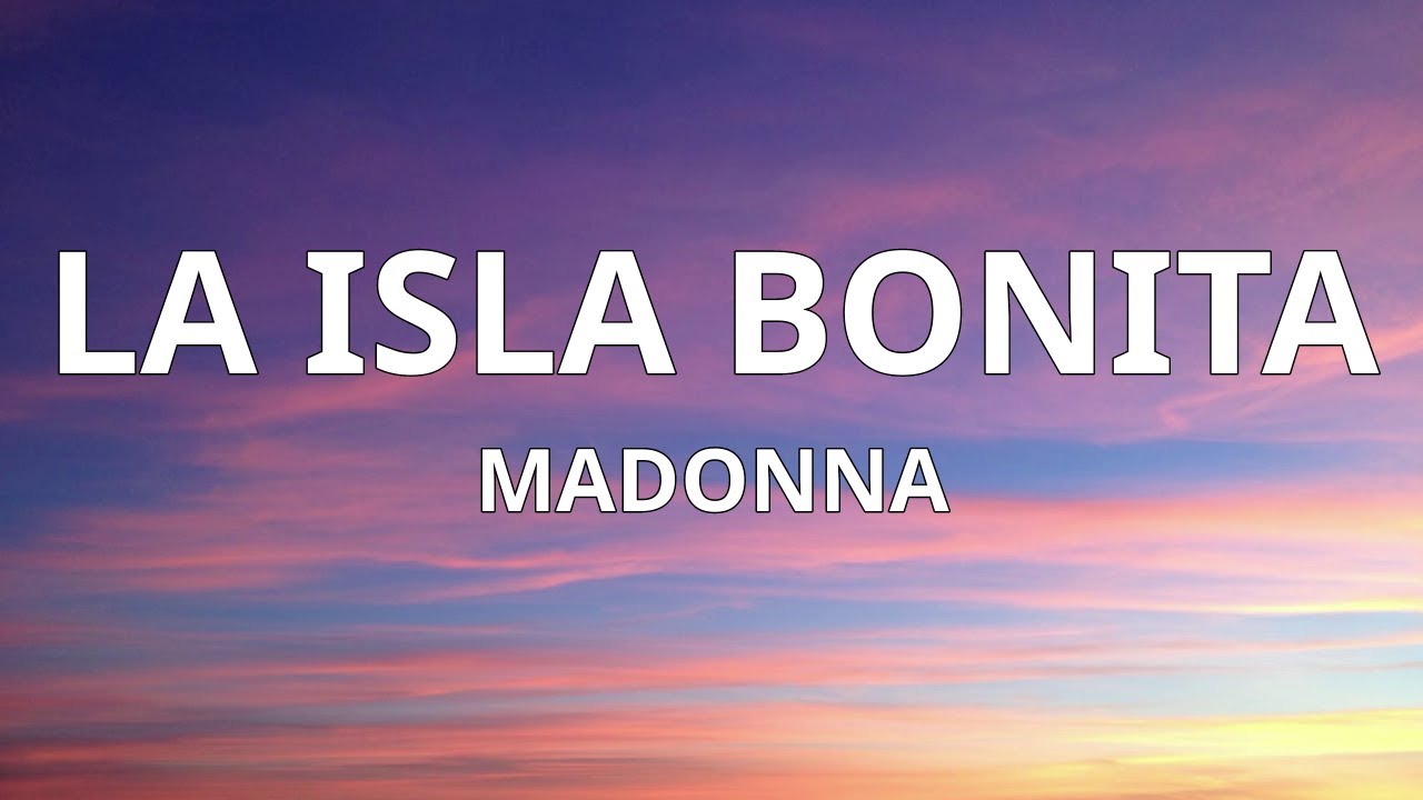 Madonna   La Isla Bonita Lyrics