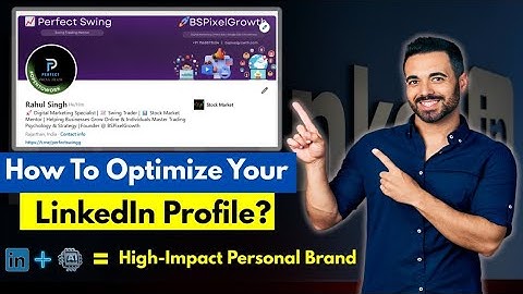 How to Optimize Your LinkedIn Profile in 2025 | Step-by-Step Optimization