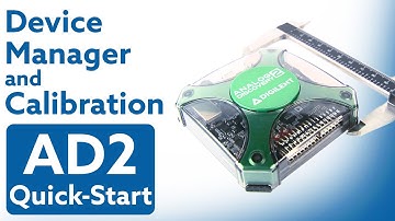 Analog Discovery 2 Quick-Start: Video 3 - Device Manager and Calibration