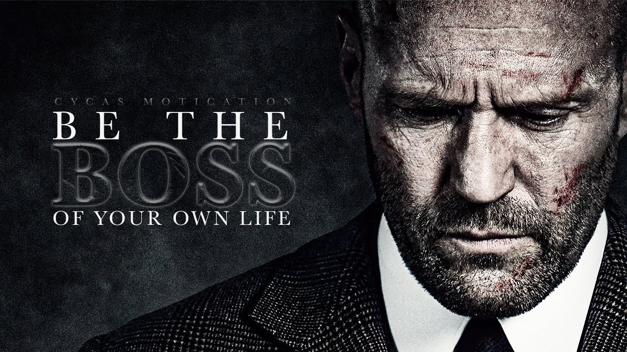 BE THE BOSS OF YOUR OWN LIFE - Best Motivational Video