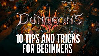 Dungeons 3 - 10 Tips and Tricks for Beginners