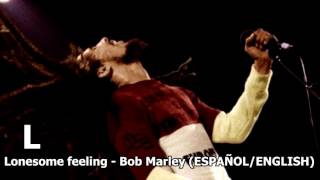 Lonesome feeling - Bob Marley (LYRICS/LETRA) (Reggae) chords