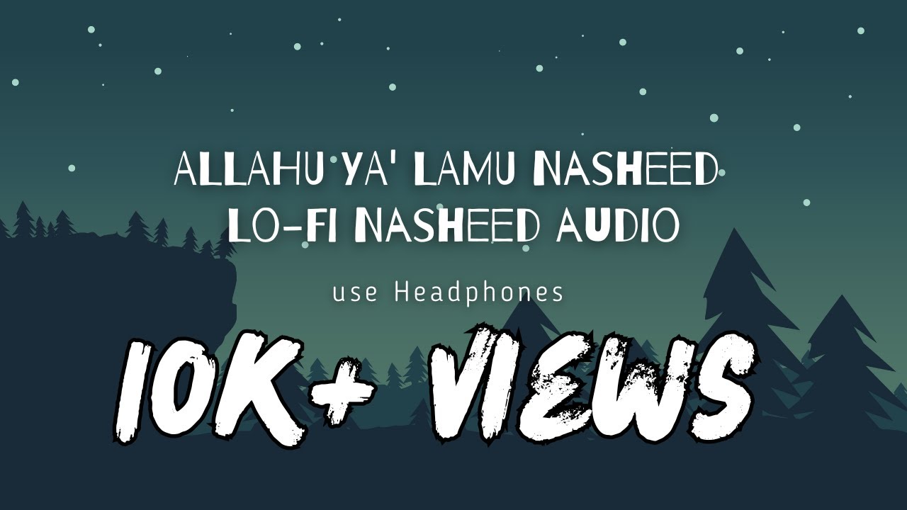 ALLAHU YA LAMU {NASHEED} | SLOWED AND REVERB | LO-FI  | ARABIC NASHEED.🎧
