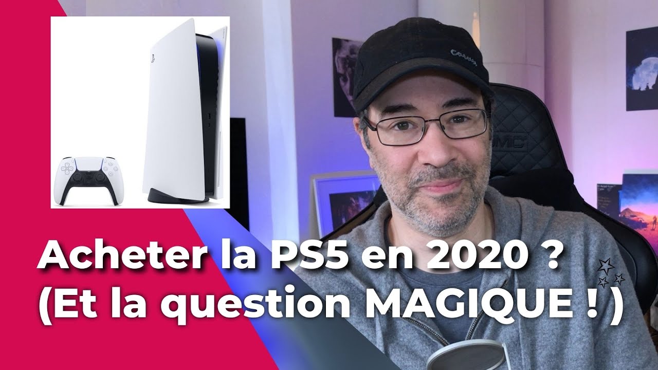 Faut-il acheter une PS5 en 2020 ? La question MAGIQUE pour se décider.