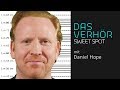 Das Verhör mit Daniel Hope | SWEET SPOT.