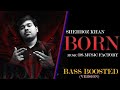 Born official song   shehroz khan  alishba khan  ds music factory  bass boosted car songs 2024