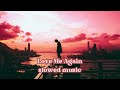 John Newman - Love Me Again (slowed   reverb)