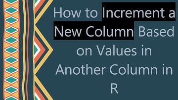 How to Increment a New Column Based on Values in Another Column in R