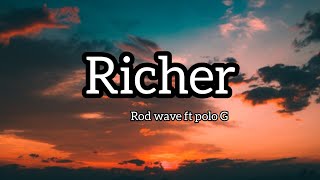 Rod Wave_Richer ft polo G lyrics