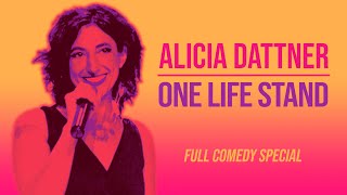 Alicia Dattner: One Life Stand | Full Standup Comedy Special