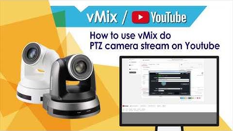 [UseAV] VC-A50P How to Use vMix Do Streaming on YouTube via PTZ Camera | Lumens ProAV