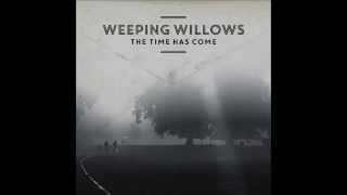 Weeping Willows - Down on My Knees