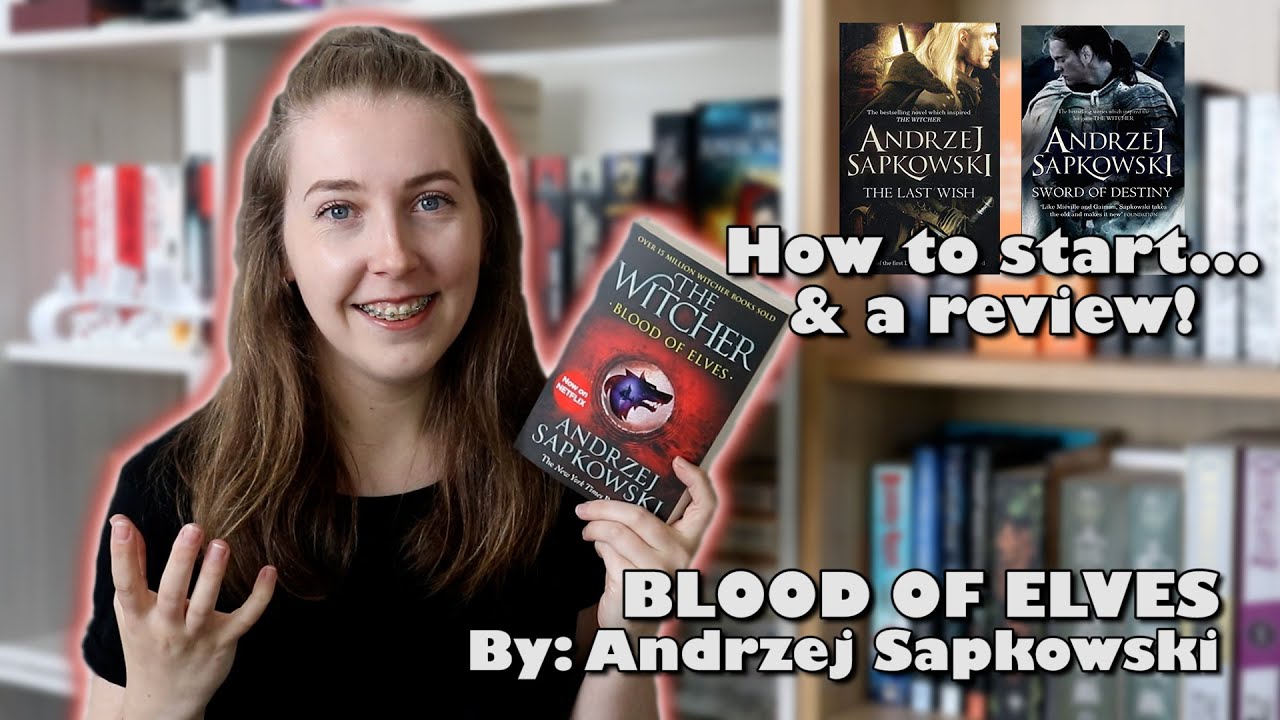 Blood of Elves & How to Start THE WITCHER | #SpoilerFreeReview - YouTube